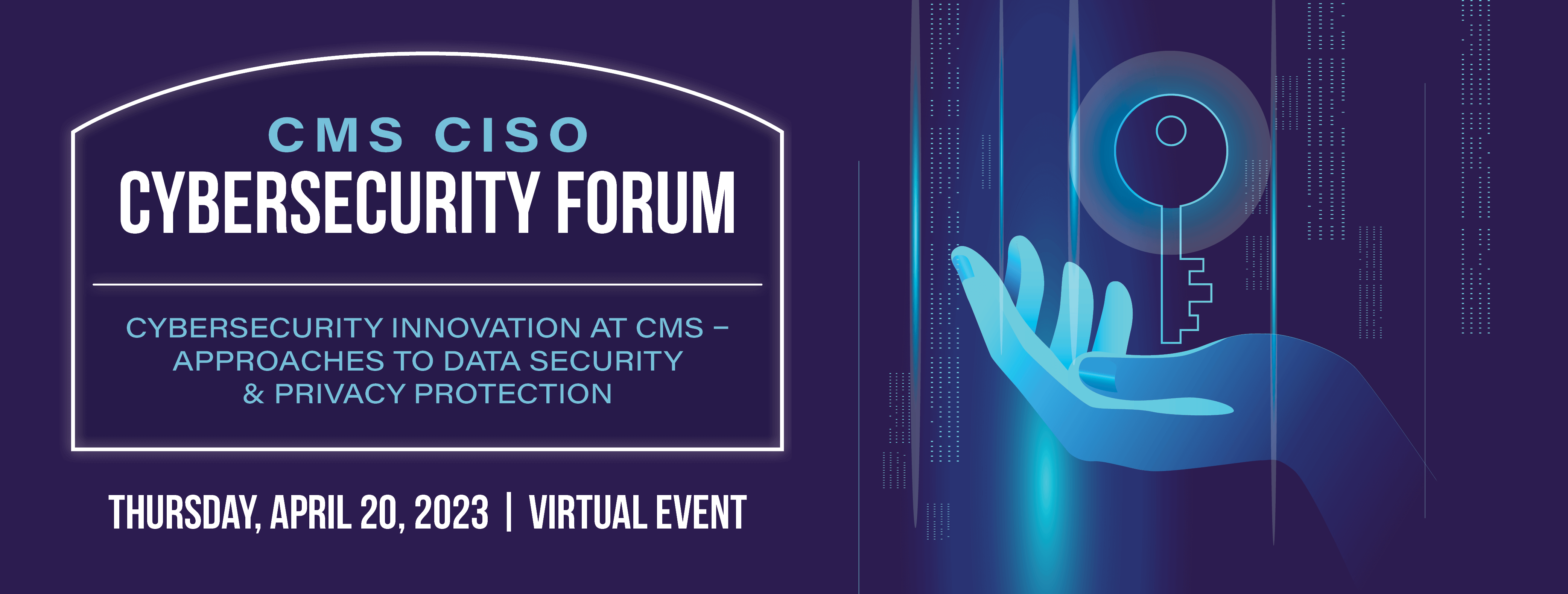 CMS CISO Cybersecurity Forum